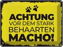 Blechschild 30x40 cm Achtung vor stark behaarten MACHO Spruch Zitat