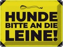 Blechschild 30x40 cm Hunde bitte an die Leine Warnschild Hinweisschild Sicherheit Vorsicht