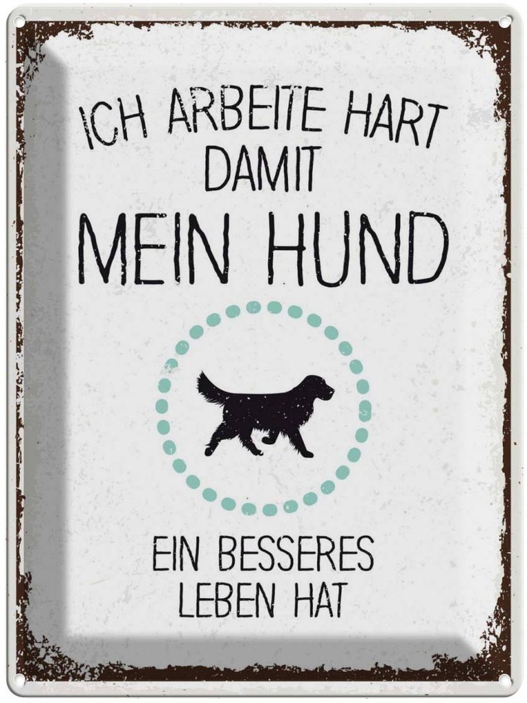 Blechschild 40x30 cm Hund Ich arbeite hart damit mein Tier Haustier