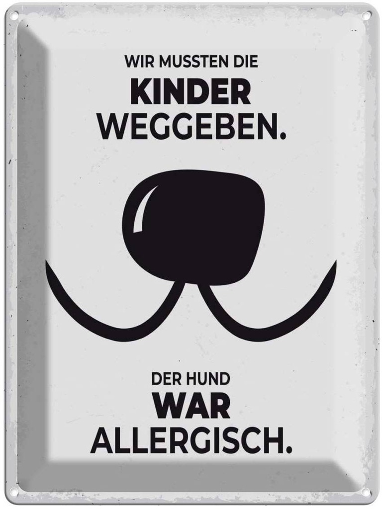 Blechschild 40x30 cm Hund Wir mussten Kinder weggeben Tier Haustier