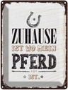 Blechschild 40x30 cm Zuhause ist wo mein Pferd Geschenk Spruch Zitat
