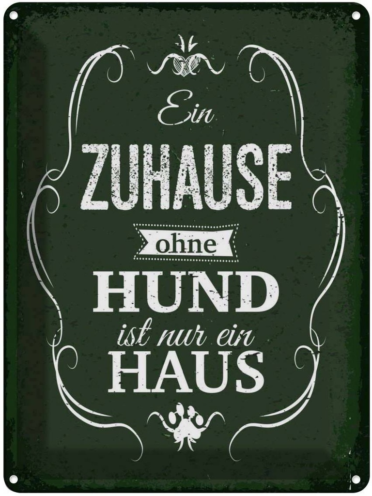 Blechschild 40x30 cm Hund Zuhause ist nur ein Haus Tier Haustier