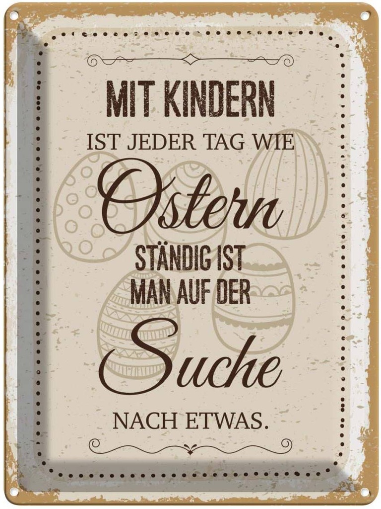 [LA-138687] Blechschild 40x30 cm Mit Kindern Kids Kinder Teens Spruch Zitat jeder Tag wie Ostern Witz Humor Lustig Spaß