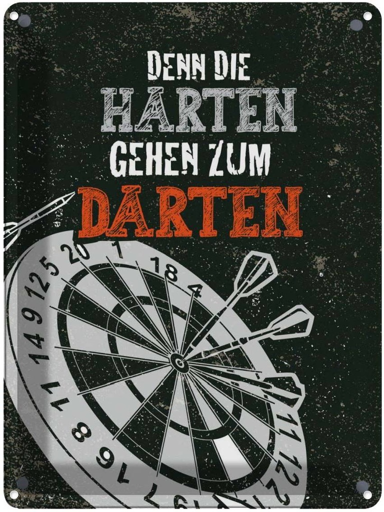 Blechschild 40x30 cm Denn die Harten gehen zu Darten Spruch Zitat
