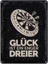 Blechschild 40x30 cm Dart Glück ist ein enger Dreier Sport Hobby Spruch Zitat