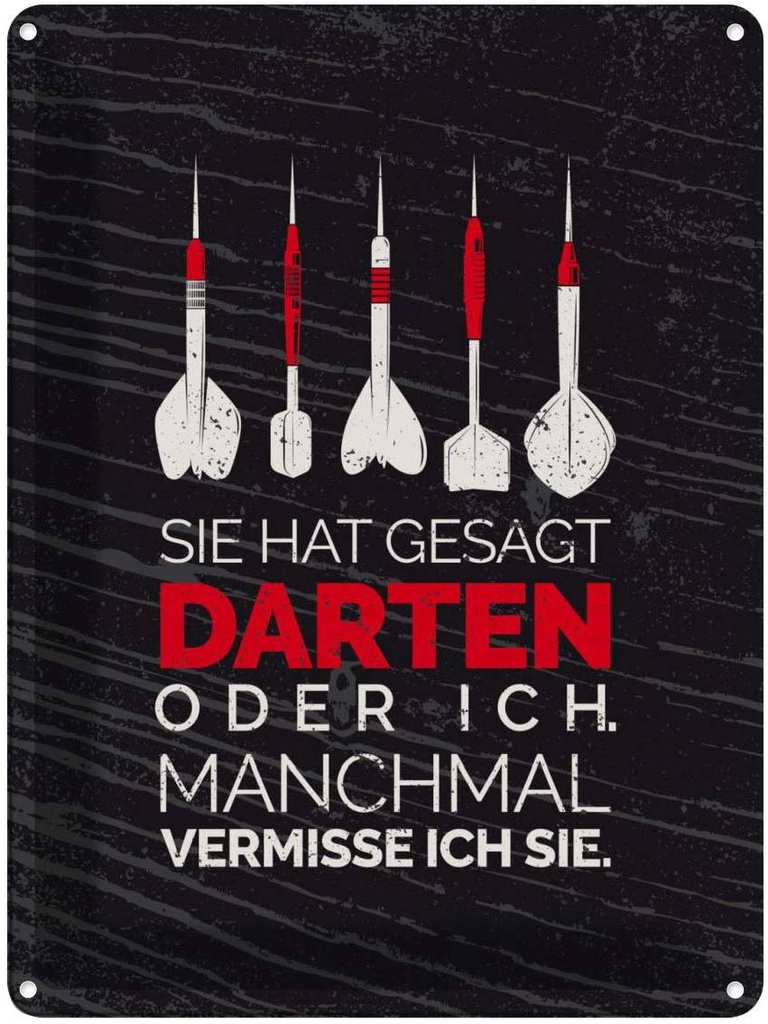 [LA-138696] Blechschild 40x30 cm lustig sie gesagt Darten oder ich Witz Humor Spaß
