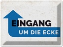 Blechschild 30x40 cm Eingang um die Ecke Warnschild Hinweisschild Sicherheit Vorsicht