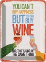 Blechschild 40x30 cm Wein Can´t buy happines but Wine Spruch Zitat