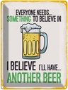 Blechschild 40x30 cm Bier I´ll have another Beer Essen Trinken