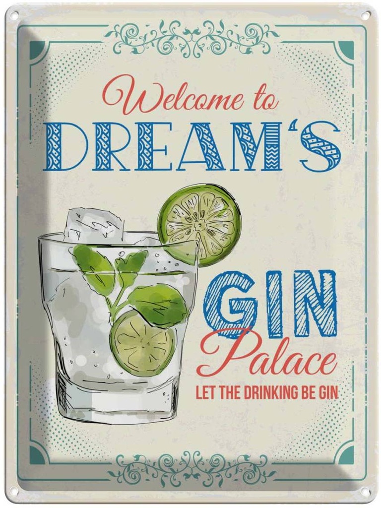 Blechschild 40x30 cm Welcome to dream´s Gin Palace Essen Trinken