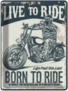 Blechschild 40x30 cm Biker Motorrad born to ride Sport Hobby