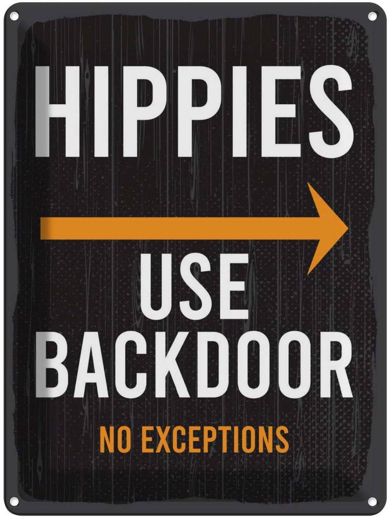 Blechschild 40x30 cm Hinweis Hippies Use Backdoor Dekoration