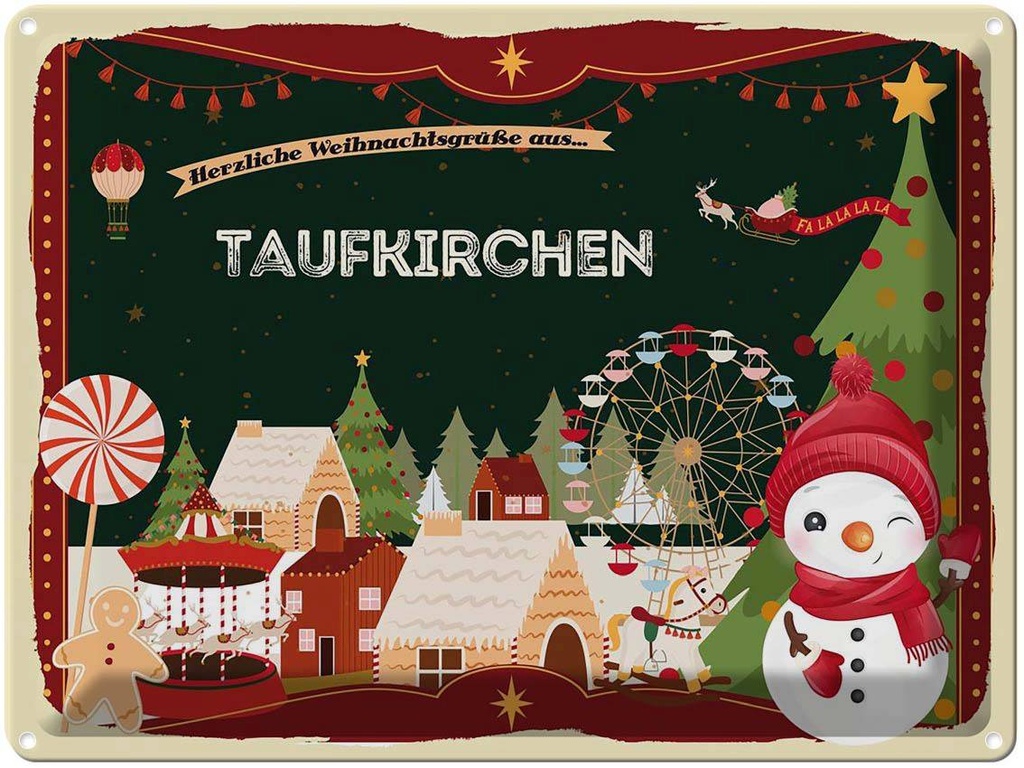 [LA-1787099] Blechschild 30x40 cm Weihnachten Grüße TAUFKIRCHEN Abenteuer Reisen Urlaub