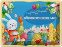 Blechschild 30x40 cm Ostern Ostergrüße SÜDBROOKMERLAND Gruß