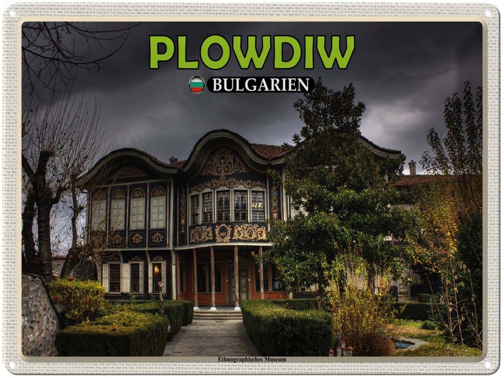 Blechschild 30x40 cm Plowdiw Bulgarien Ethnographisches Museum Bildmotiv Reisemotiv Abenteuer Reisen