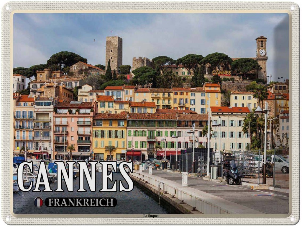 [LA-1788574] Blechschild 30x40 cm Cannes Frankreich Le Suquet Stadtviertel Abenteuer Reisen Urlaub