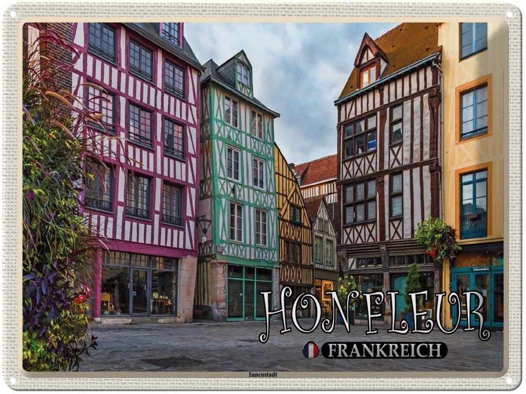 [LA-1788587] Blechschild 30x40 cm Honfleur Frankreich Innenstadt Abenteuer Reisen Urlaub
