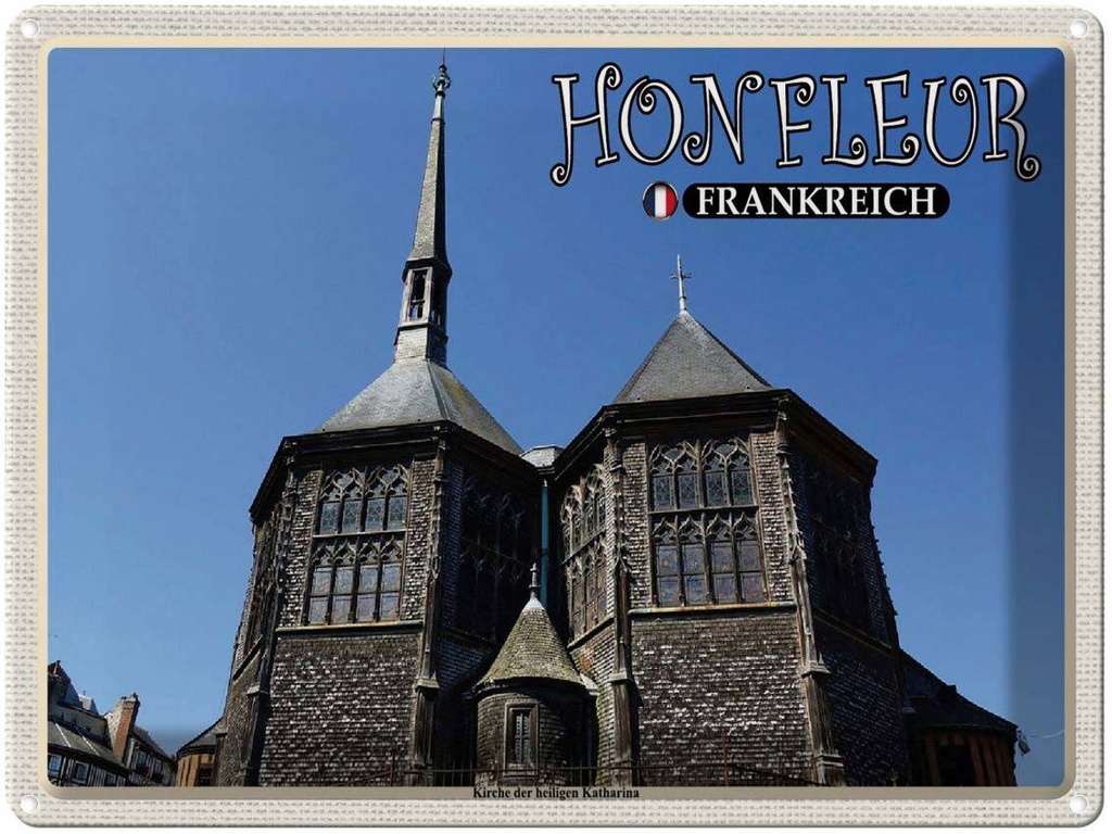 [LA-1788588] Blechschild 30x40 cm Honfleur Frankreich Kirche Katharina Abenteuer Reisen Urlaub