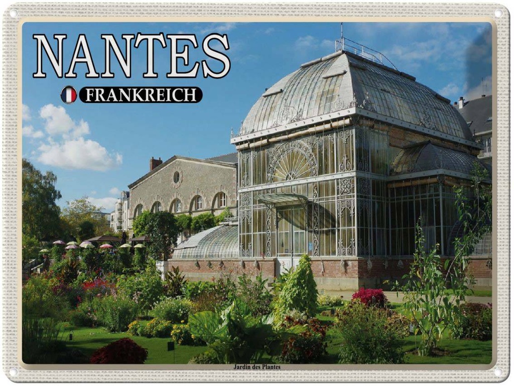 [LA-1788594] Blechschild 30x40 cm Nantes Frankreich Jardin des Plantes Abenteuer Reisen Urlaub