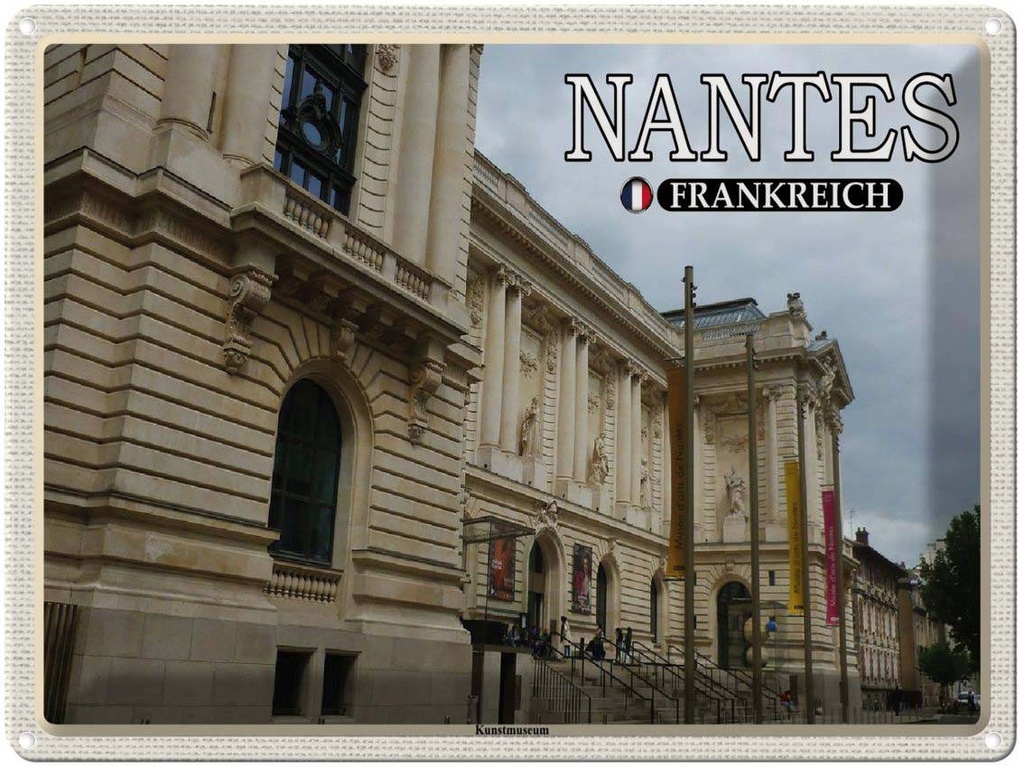 [LA-1788596] Blechschild 30x40 cm Nantes Frankreich Kunstmuseum Abenteuer Reisen Urlaub