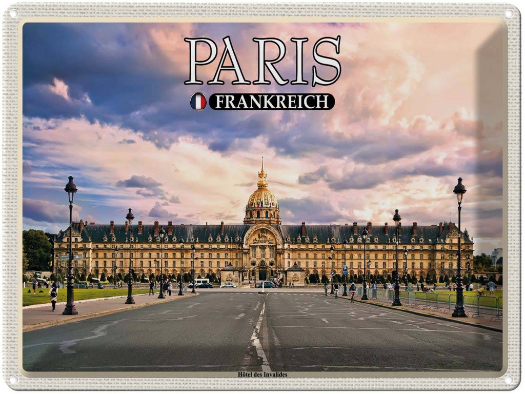 [LA-1788610] Blechschild 30x40 cm Paris Frankreich Hotel des Invalides Abenteuer Reisen Urlaub