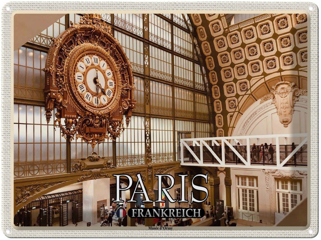 [LA-1788613] Blechschild 30x40 cm Paris Frankreich Musée d'Orsay Kunstmuseum Abenteuer Reisen Urlaub