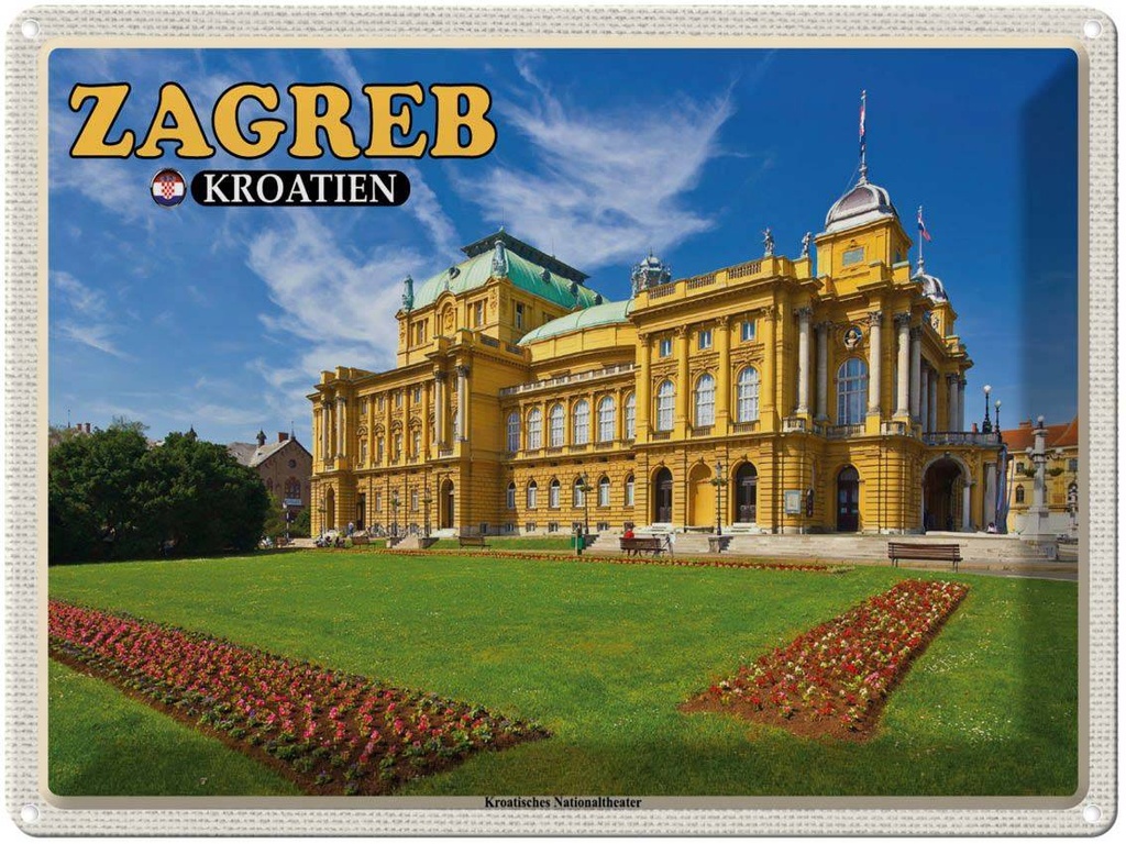 Blechschild 30x40 cm Zagreb Kroatien Nationaltheater Bildmotiv Reisemotiv Abenteuer Reisen