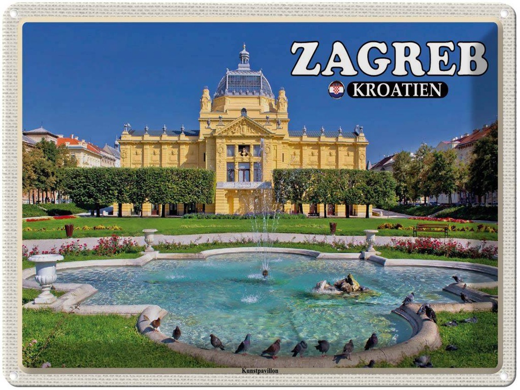 Blechschild 30x40 cm Zagreb Kroatien Kunstpavillon Bildmotiv Reisemotiv Abenteuer Reisen