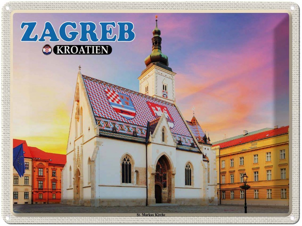 Blechschild 30x40 cm Zagreb Kroatien St. Markus Kirche Bildmotiv Reisemotiv Abenteuer Reisen