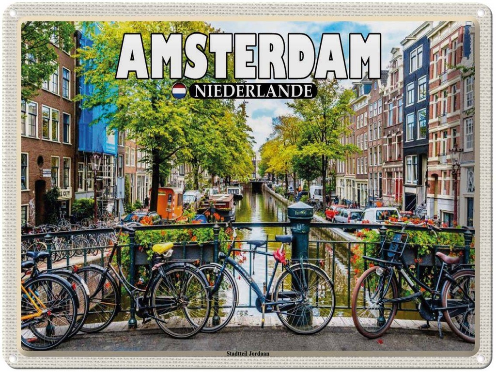 Blechschild 30x40 cm Amsterdam Niederlande Stadtteil Jordaan Bildmotiv Reisemotiv Abenteuer Reisen