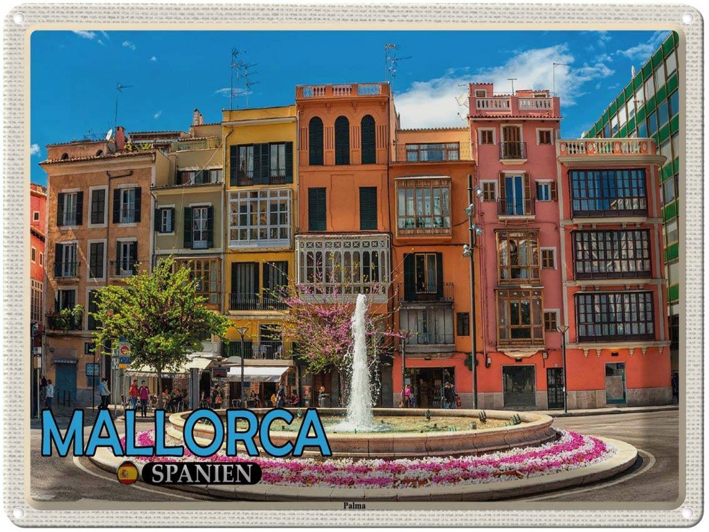Blechschild 30x40 cm Mallorca Spanien Palma Brunnen Urlaub Bildmotiv Reisemotiv Abenteuer Reisen