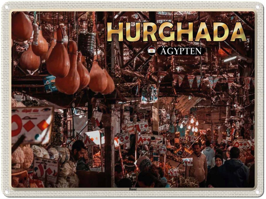 Blechschild 30x40 cm Hurghada Ägypten Basar Bildmotiv Reisemotiv Abenteuer Reisen