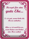 Blechschild 40x30 cm Rezept für eine gute Ehe Spruch Zitat