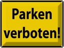 Blechschild 30x40 cm Parken Verboten gelb Warnschild Hinweisschild Sicherheit Vorsicht