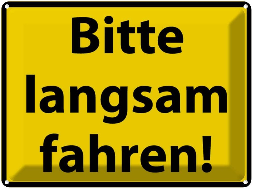 [LA-1788996] Blechschild 30x40 cm Bitte langsam fahren Warnschild Hinweisschild Sicherheit Vorsicht