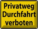 Blechschild 30x40 cm Privatweg Durchfahrt verboten Warnschild Hinweisschild Sicherheit Vorsicht