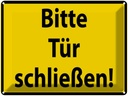 Blechschild 30x40 cm Bitte Tür schließen Warnschild Hinweisschild Sicherheit Vorsicht