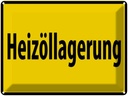 Blechschild 30x40 cm Heizöllagerung gelbes Warnschild Hinweisschild Sicherheit Vorsicht