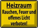 Blechschild 30x40 cm Heizraum Rauchen verboten Warnschild Hinweisschild Sicherheit Vorsicht
