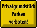 Blechschild 30x40 cm Privatgrundstück Parkverbot Warnschild Hinweisschild Sicherheit Vorsicht