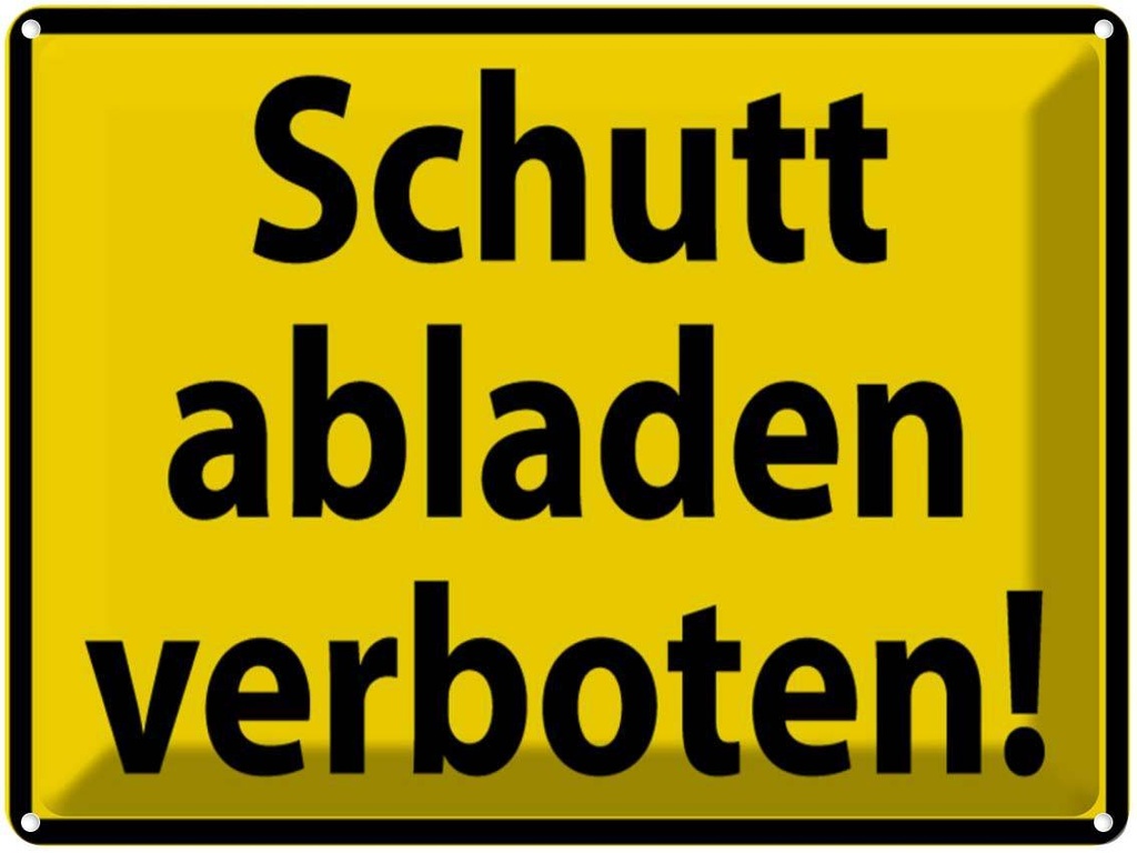 [LA-1789008] Blechschild 30x40 cm Schutt abladen verboten Warnschild Hinweisschild Sicherheit Vorsicht