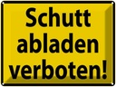 Blechschild 30x40 cm Schutt abladen verboten Warnschild Hinweisschild Sicherheit Vorsicht