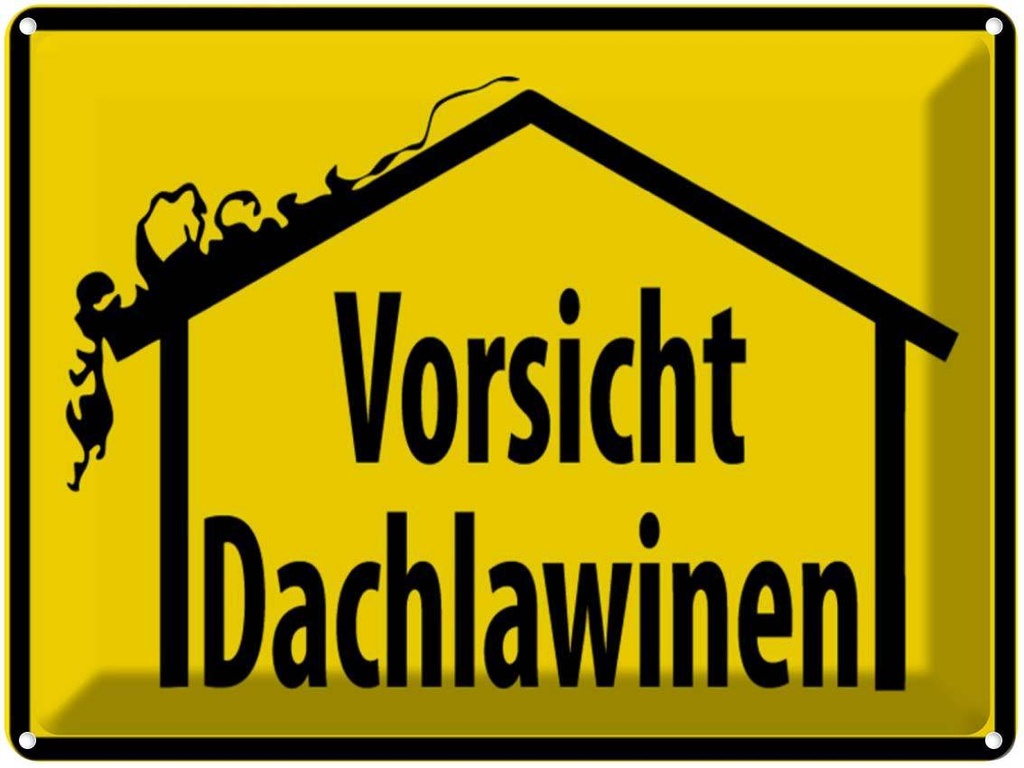 [LA-1789010] Blechschild 30x40 cm Vorsicht Dachlawinen Warnschild Hinweisschild Sicherheit
