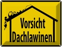 Blechschild 30x40 cm Vorsicht Dachlawinen Warnschild Hinweisschild Sicherheit