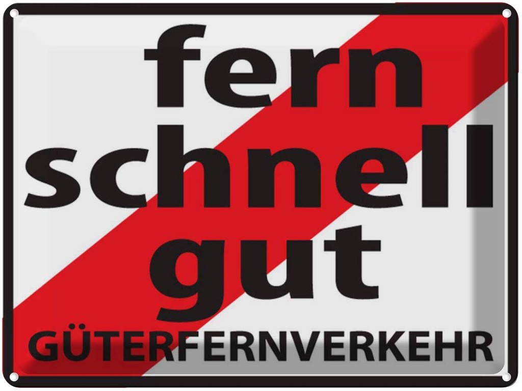 [LA-1789012] Blechschild 30x40 cm Fern Schnell Gut Güterfernverkehr Warnschild Hinweisschild Sicherheit Vorsicht