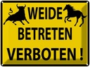 Blechschild 30x40 cm Weide Betreten verboten Warnschild Hinweisschild Sicherheit Vorsicht