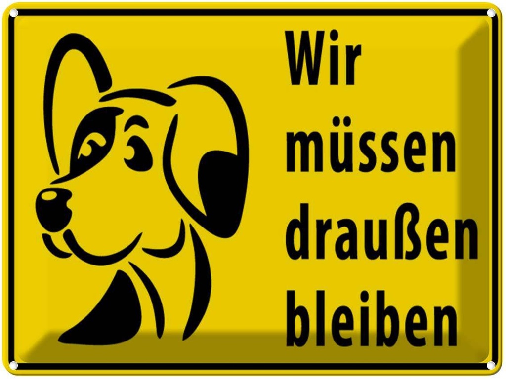 [LA-1789020] Blechschild 30x40 cm Tiere Wir müssen draußen bleiben Hund