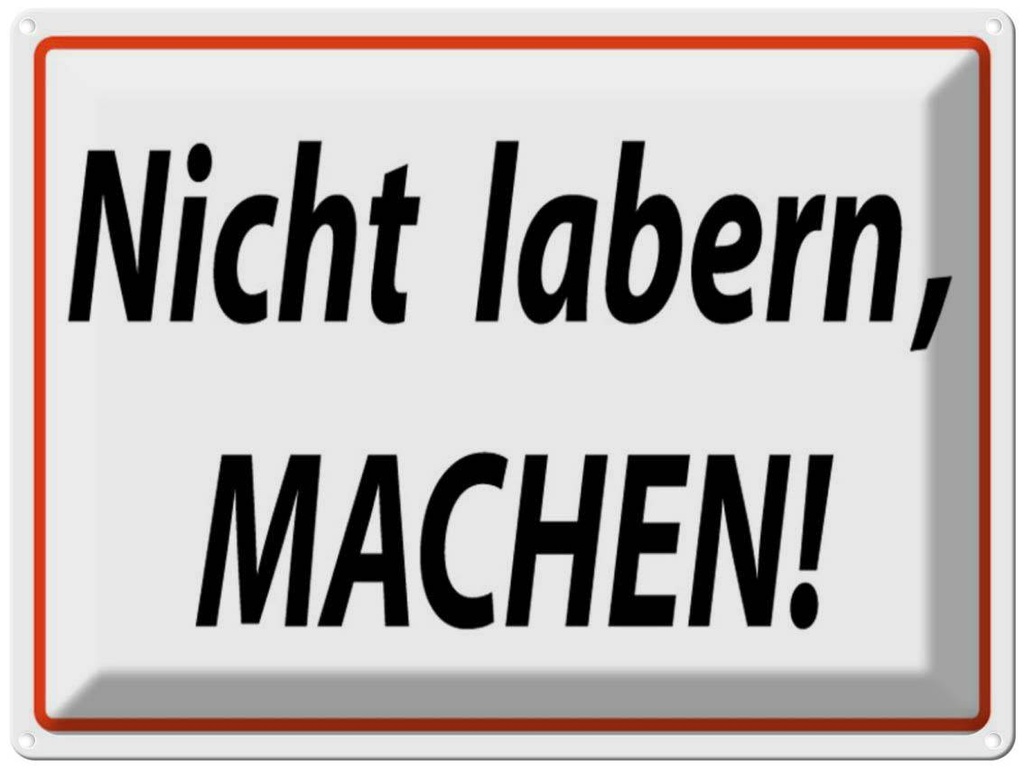 [LA-1789023] Blechschild 30x40 cm Nicht labern machen Spruch Zitat