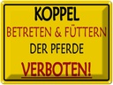 Blechschild 30x40 cm Koppel Betreten verboten Warnschild Hinweisschild Sicherheit Vorsicht