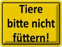 Blechschild 30x40 cm Tier bitte nicht füttern Warnschild Hinweisschild Sicherheit Vorsicht